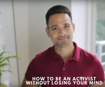 How to be an activist